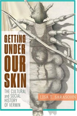 Getting Under Our Skin：The Cultural and Social History of Vermin