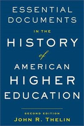 Essential Documents in the History of American Higher Education