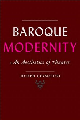 Baroque Modernity：An Aesthetics of Theater