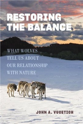 Restoring the Balance：What Wolves Tell Us about Our Relationship with Nature