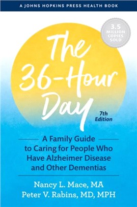 The 36-Hour Day：A Family Guide to Caring for People Who Have Alzheimer Disease and Other Dementias