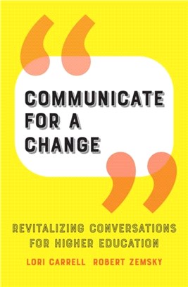 Communicate for a Change：Revitalizing Conversations for Higher Education