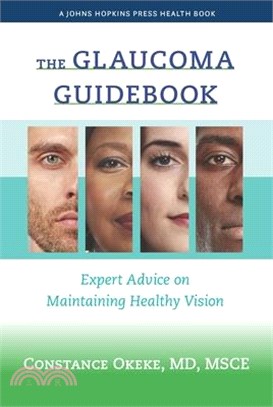 The Glaucoma Guidebook: Expert Advice on Maintaining Healthy Vision