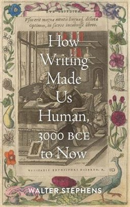 How Writing Made Us Human, 3000 Bce to Now