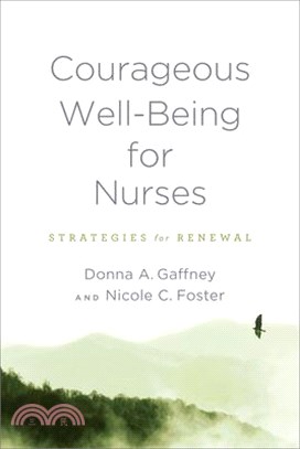 Courageous Well-Being for Nurses: Strategies for Renewal