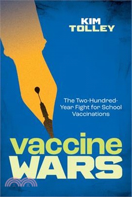 Vaccine Wars: The Two-Hundred-Year Fight for School Vaccinations