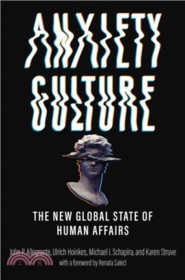 Anxiety Culture：The New Global State of Human Affairs