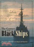 The Century of Black Ships ─ Chronicles of War Between Japan and America