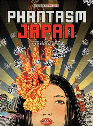 Phantasm Japan: Fantasies Light And Dark, From And About Japan