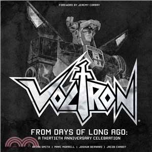 Voltron ― From Days of Long Ago; a Thirtieth Anniversary Celebration