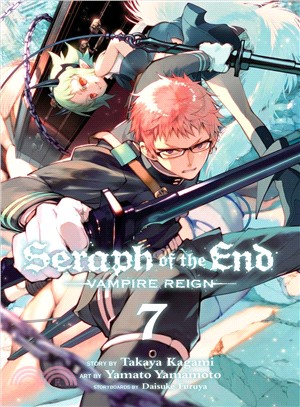 Seraph of the End 7 ― Vampire Reign