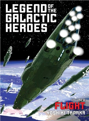 Legend of the galactic heroes.Volume 6,Flight /