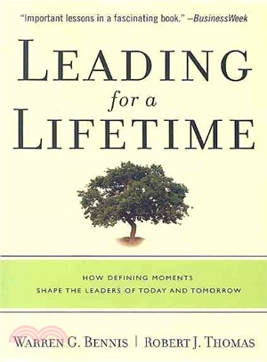 Leading for a Lifetime ─ How Defining Moments Shape Leaders of Today and Tomorrow