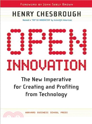 Open Innovation ─ The New Imperative for Creating And Profiting from Technology