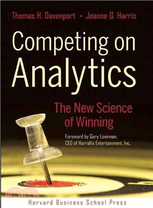 Competing on Analytics ─ The New Science of Winning