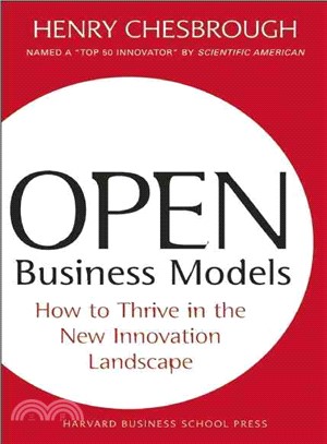 Open Business Models ─ How To Thrive In The New Innovation Landscape