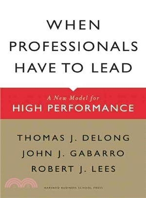 When Professionals Have to Lead ─ A New Model for High Performance