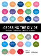 Crossing the Divide ─ Intergroup Leadership in a World of Difference