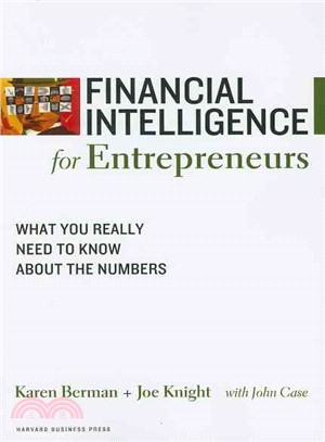 Financial Intelligence for Entrepreneurs ─ What You Really Need to Know About the Numbers