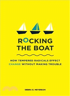 Rocking the Boat ─ How to Effect Change Without Making Trouble | 拾書所