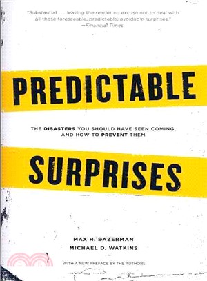 Predictable Surprises ─ The Disasters You Should Have Seen Coming, and How to Prevent Them | 拾書所