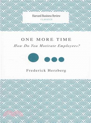 One More Time: How Do You Motivate Employees?