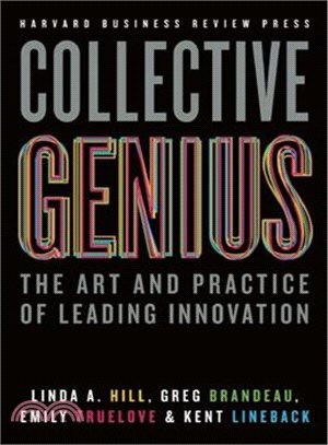 Collective Genius ─ The Art and Practice of Leading Innovation