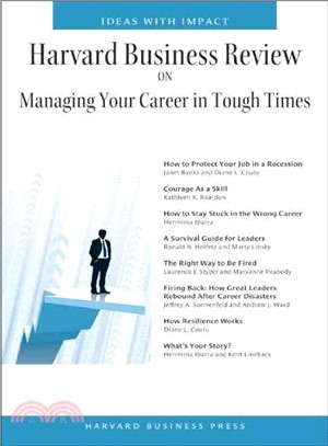 Harvard Business Review on Managing Your Career in Tough Times