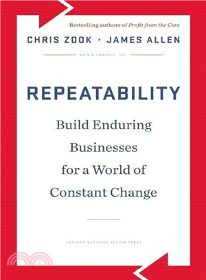 Repeatability ─ Build Enduring Businesses for a World of Constant Change