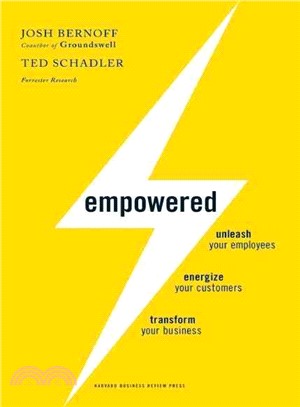 EMPOWERED:UNLEASH YOURS EMPLOYEES,ENERGIZE YOUR CUSTOMERS,TRANSFORM YOUE BUSINESS