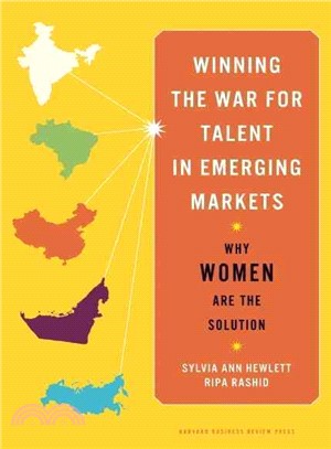 Winning the War for Talent in Emerging Markets ─ Why Women Are the Solution