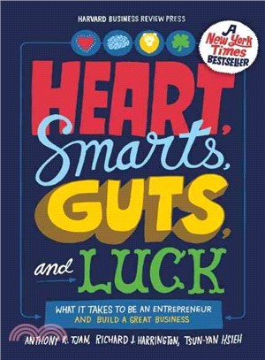 Heart, Smarts, Guts and Luck ─ What It Takes to Be an Entrepreneur and Build a Great Business