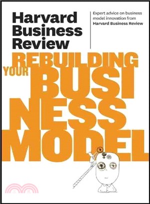 Harvard Business Review on Rebuilding Your Business Model