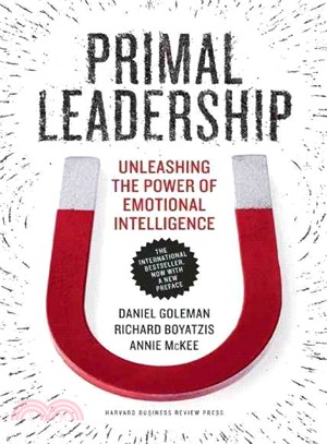 Primal Leadership ─ Unleashing the Power of Emotional Intelligence
