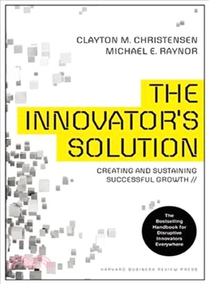 The Innovator's Solution ─ Creating and Sustaining Successful Growth