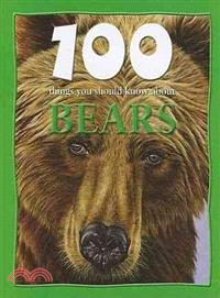 100 Things You Should Know About Bears