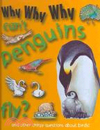 Why Why Why Can't Penguins Fly?