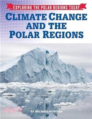 Exploring the Polar Regions Today: Climate Change and the Polar Regions