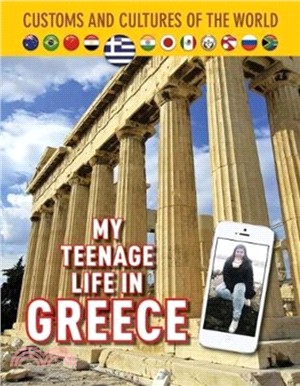 Customs and Cultures of the World: My Teenage Life in Greece