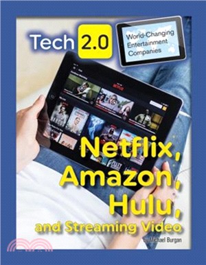 Tech 2.0 World-Changing Entertainment Companies: Netflix, Amazon, Hulu, and Streaming Video