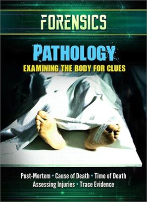 Pathology: Examining the Body for Clues