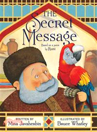 The Secret Message: Based on a Poem by Rumi