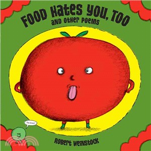 Food Hates You, Too and Other Poems