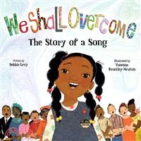 We Shall Overcome ─ The Story of a Song