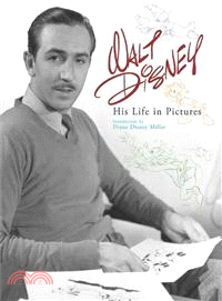 Walt Disney: His Life in Pictures