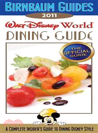 Birnbaum's 2011 Walt Disney World Dining Guide