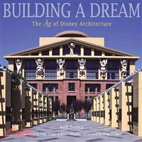 Building a dream :the art of Disney architecture /