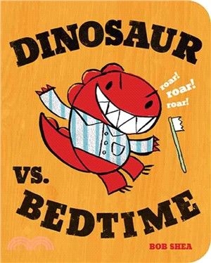 Dinosaur vs. bedtime /