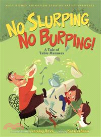 No slurping, no burping! :a tale of table manners /