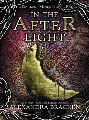 In the Afterlight (A Darkest Minds Novel, Book 3)